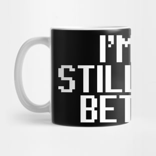 i'm still in beta Mug